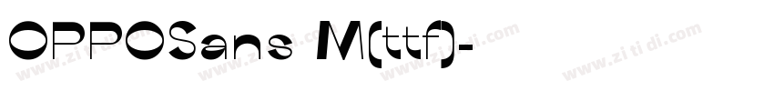 OPPOSans M(ttf)字体转换